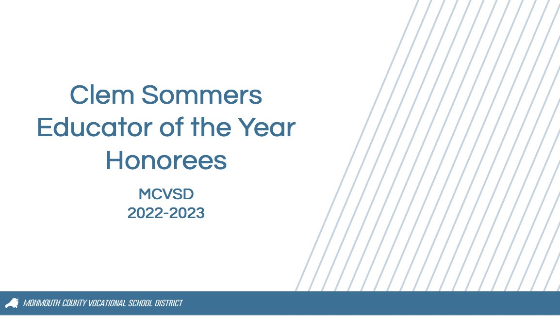 Today's Feel Good Friday Shout Out goes out to the Clem Sommers Educator of the Year Honorees for the 2022-2023 school year! Congratulations! <a href="/cford/">Dr. Charles R. Ford</a>
<a href="/tomevancho/">Tom Evancho</a> <a href="/HighTechHS/">High Technology High School</a> <a href="/MC_AAHS/">Monmouth County AAHS</a> <a href="/ALPS_Principal/">Joseph Diver</a> <a href="/MAST_SandyHook/">Marine Academy</a> <a href="/biotechnologyhs/">Biotechnology HS</a> <a href="/ComHS_MCVSD/">CommunicationsHS</a> <a href="/MC_CECHS/">MCVSD Culinary Education Center HS</a>
docs.google.com/presentation/d…