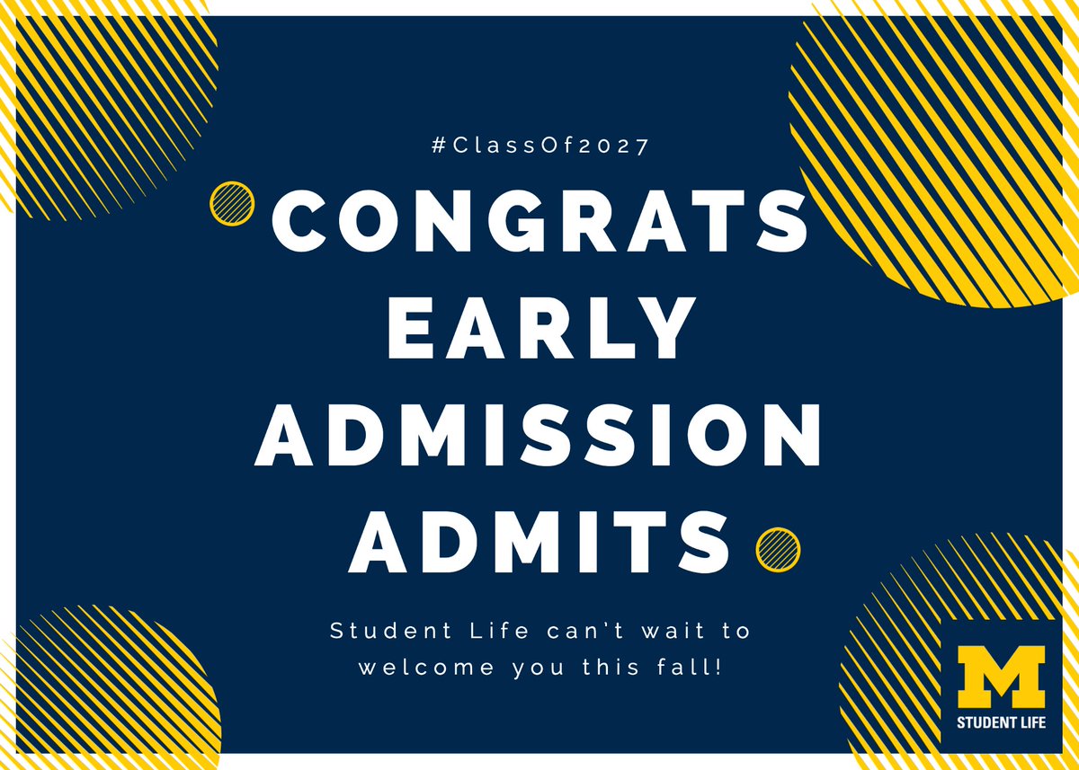 Welcome, #Victors2027! Student Life is excited to congratulate you on receiving early admission to <a href="/UMich/">University of Michigan</a> 〽️ #GoBlue
