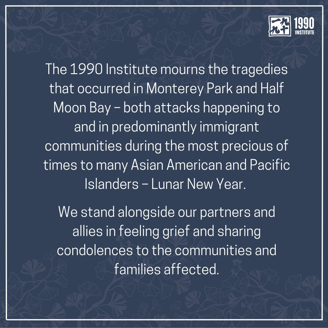 1990Institute's tweet photo. We stand alongside our partners and allies in feeling grief and sharing condolences to the AAPI, Latino, and immigrant communities impacted by the Monterey Park and Half Moon Bay tragedies.
#montereyparkstrong #halfmoonbay https://t.co/8QHLLGE02F