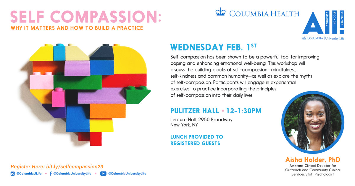 Join @columbiaulife on WED 2/1 at 12 PM ET for a workshop with Dr. Aisha Holder,
Columbia Health, who will discuss the building blocks of self-compassion &amp; lead participants
in exercises they can use to practice self-compassion in their daily lives
RSVP at bit.ly/selfcompassion…