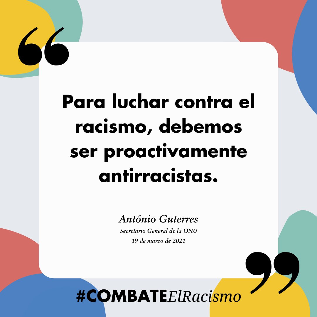 ONU_es's tweet photo. "Para luchar contra el racismo, debemos ser activamente antirracistas".
-- @antonioguterres.

Abordar el racismo demanda acciones diarias de parte de todos. Desde la denuncia hasta el voluntariado en apoyo de grupos vulnerables. https://t.co/O9l7RsoOfq #CombateElRacismo https://t.co/Eg4Z65lOn0