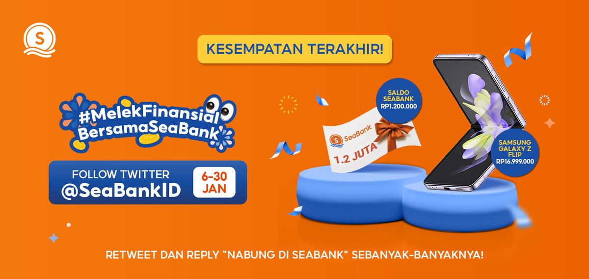 SeaBankID's tweet photo. ✨KESEMPATAN TERAKHIR MEMENANGKAN SAMSUNG GALAXY Z FLIP 4 + SALDO 1.2 JUTA!✨

S&amp;K:
1. Download aplikasinya dan daftarkan dirimu menjadi nasabah SeaBank.
2. FOLLOW TWITTER @SEABANKID 
3. RETWEET DAN REPLY "NABUNG DI SEABANK" SEBANYAK-BANYAKNYA!

Semoga kamu jadi pemenangnya!🥰 https://t.co/2ihAJbTOAO