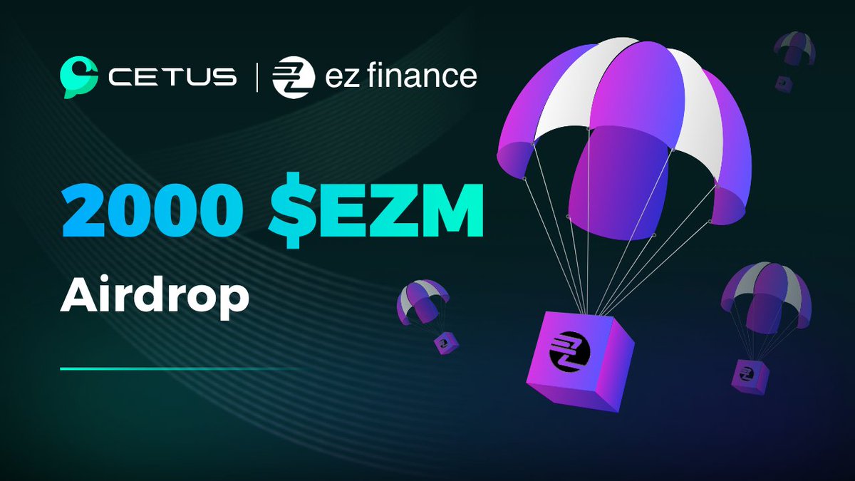 Cetus x EZ Finance $2000 EZM Airdrop Campaign 

How to Participate ⬇️
1. Follow #Cetus’s Twitter 
2. Follow EZ Finance’s Twitter <a href="/EZProtocol/">脊椎だるっ</a> 
3. Like, RT this tweet, and tag 3 friends
4. Comment your address below

*Make sure to complete all the tasks &amp; 10 winners will be picked