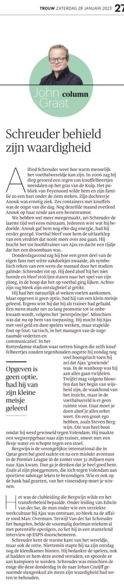 War een fijngevoelige column van ⁦<a href="/JohnGraat/">John Graat</a>⁩ in <a href="/trouw/">Trouw</a> over Alfred Schreuder, de ontslagen Ajax-trainer. Het behouden van je waardigheid is één van de voornaamste ingrediënten in een harde en genadeloze omgeving. En de voetballerij is meedogenloos.