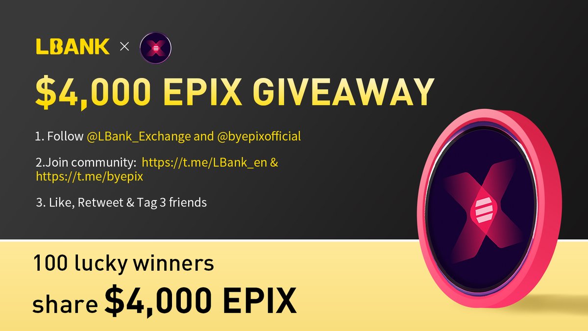 🎊$EPIX Airdrop!

💰100 lucky winners share $4,000 EPIX

✅ Follow me &amp; <a href="/byepixofficial/">byepix</a>
✅ Join: t.me/LBank_en &amp; t.me/byepix
✅ Like, Retweet &amp; Tag 3 friends
✅ Fill in: bit.ly/3JmMVOD

#crypto #giveaway