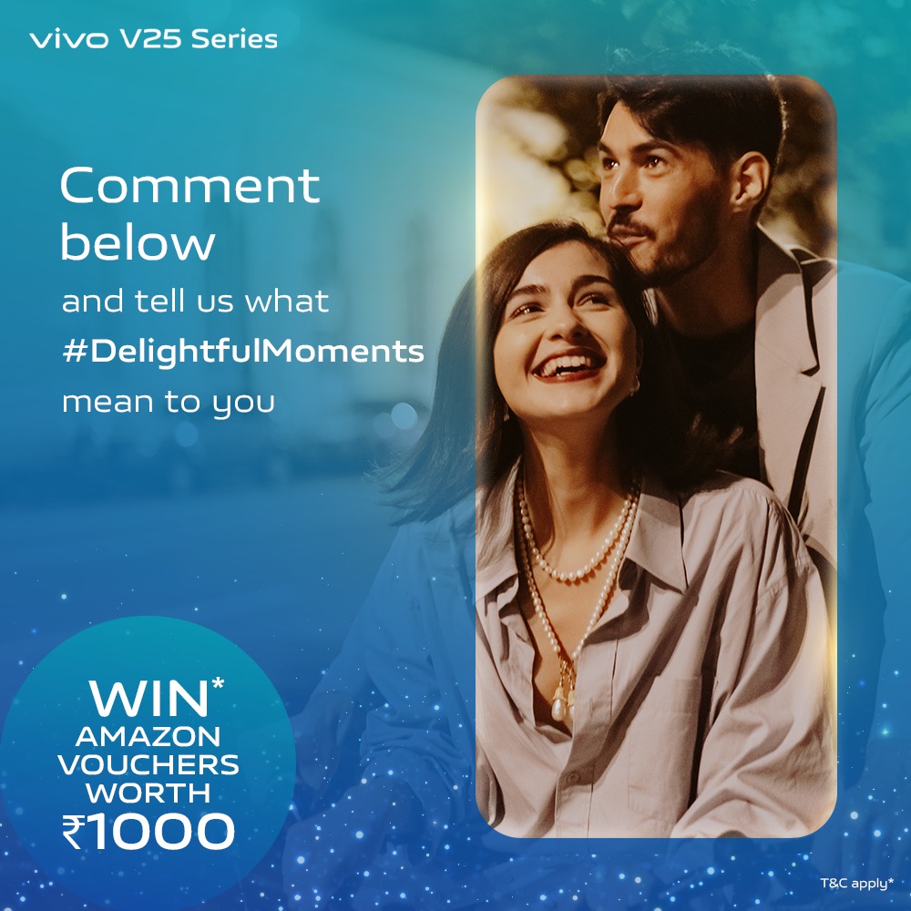 Don't miss out on the chance to win* Amazon vouchers worth ₹1000.

Share your #DelightfulMoments in the comments now!

*TnC Apply: bit.ly/3kPIEJa

#DelightEveryMoment #vivoV25Series