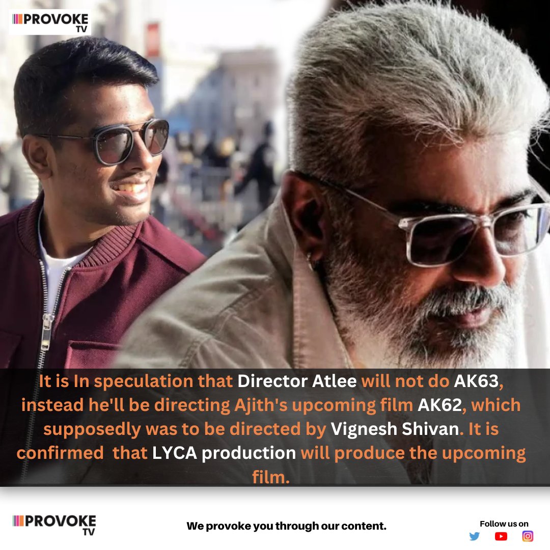 Provoke_TV's tweet photo. #cineupdate It is in talks that, not #AK63, Atlee will be directing the upcoming film #AK62, and not Vignesh Shivan, @LycaProductions will be producing Ajith's upcoming film.
#Atlee #AK62 #AK63Update #AjithKumar #AJITH #Lyca #kollywood #entertainment #TamilCinema #provoketv https://t.co/k7XmNwZX5F