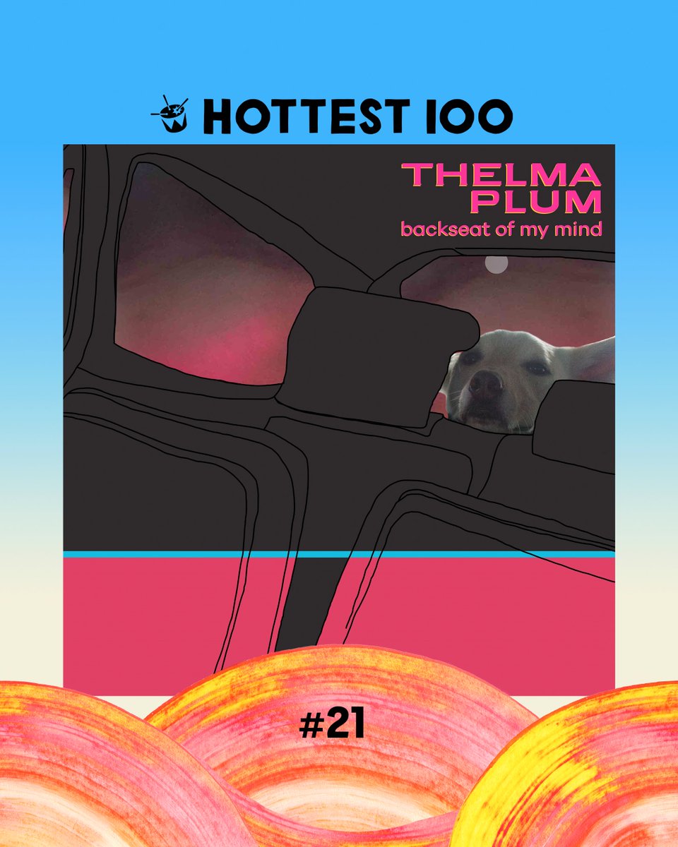 #21 @ThelmaPlum - 'Backseat Of My Mind' #Hottest100