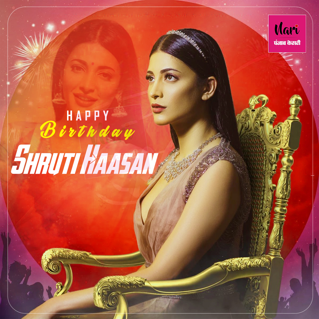 Wish You Happy Birthday Shruti Haasan     