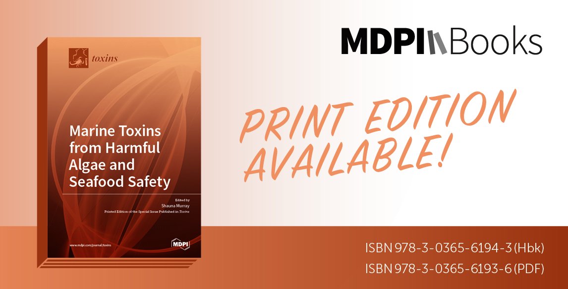 📢So excited to announce a🆕book!
"Marine Toxins from Harmful Algae and Seafood Safety", a reprint of the Special Issue edited by Prof. Shauna Murray 👩‍🎓 <a href="/SeafoodSafe_UTS/">Seafood Safety team</a> 
Download the PDF version for 🆓:
mdpi.com/books/book/6565
A print version with hard cover is also available!