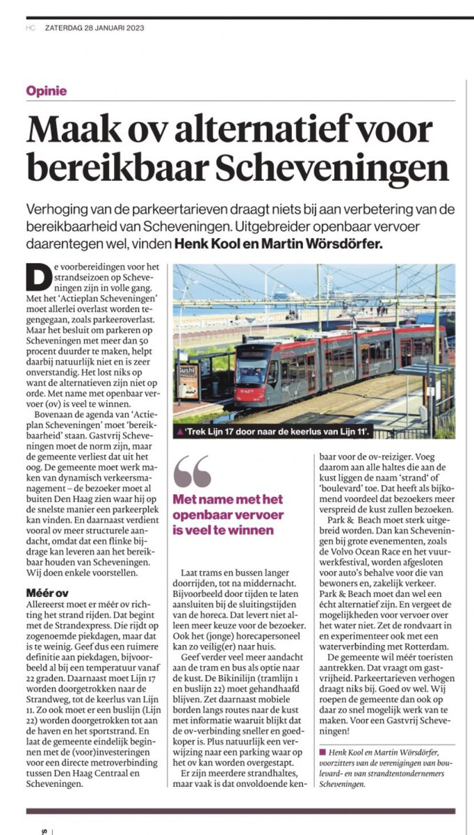 Oproep voor gastvrij, dus bereikbaar, Scheveningen. Daarvoor is OV een welkom alternatief. Laat de gemeente daar op in zetten. Enkele suggesties: