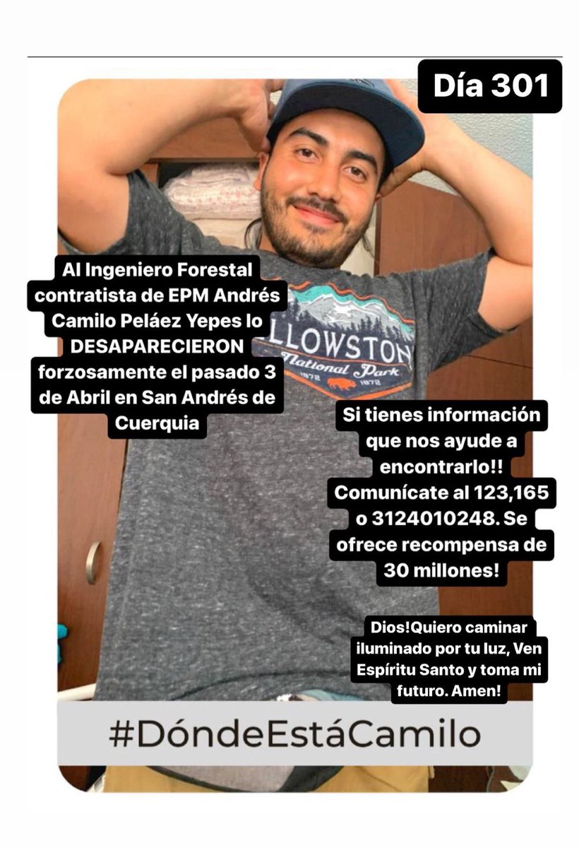claoyepes's tweet photo. #DondeEstaCamilo Día 301:Dios!Nada callará mi boca!Insistir!Persistir!Resistir! El capturado no habla!A quien encubre?Presidente!Algo están tapando! EPM-WSP-Porque ya no buscan!Porque ya no investigan!Porque tanto silencio!Cómplices?Devuelvan a mi hijo!Trabajaba para ustedeS.O.S https://t.co/FaLCyOhP4u