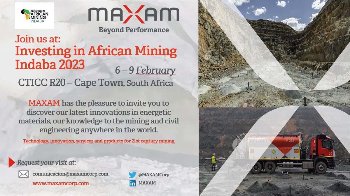 MAXAM is pleased to announce their attendance at Investing in African Mining Indaba 2023 in Cape Town - South Africa, on 6-9th of February. 

To arrange a stand visit, please contact: comunicacion@maxamcorp.com

#Innovation #Blastingsolutions #DigitalMining #Maxam #XEnergy