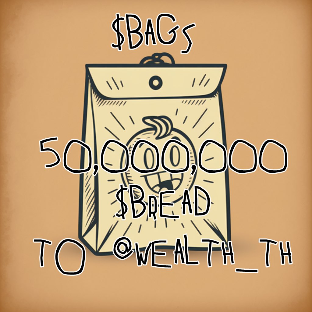 @hey_wallet send 50000000 $bread to @Wealth_th for being the first one to change their pfp to $BAGS 🫡🚀💼 @hey_wallet send 1000000 $bread to the first 250 retweets and replies