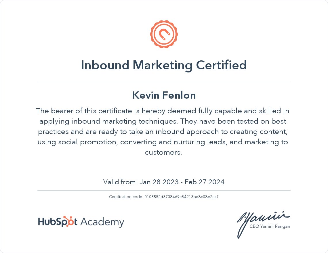 Kevin Fenlon (@kfenlon67) on Twitter photo I just got my Inbound Marketing Certification from <a href="/HubSpotAcademy/">HubSpot Academy</a>! app.hubspot.com/academy/achiev… I just got my Inbound Marketing Certification from <a href="/HubSpotAcademy/">HubSpot Academy</a>! app.hubspot.com/academy/achiev…