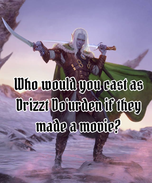 Who would you cast as Drizzt Do'urden if they made a movie?
#dndfancast #fancast #dnd #dungeonsanddragons #drizzt #yearofdrizzt #drizztdourden #longrestgames