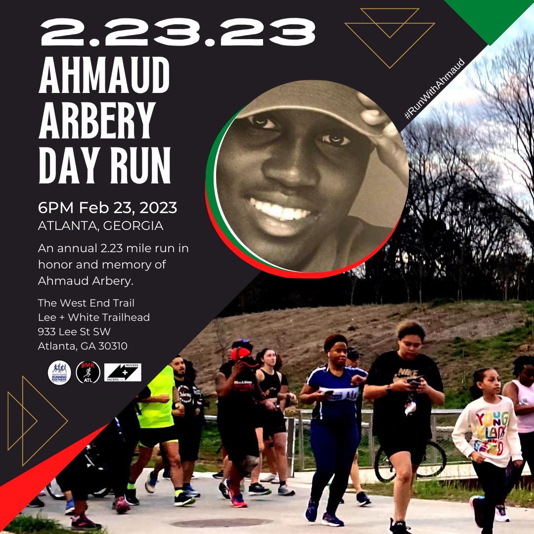 Ahmaud Arbery Day Run. Save The Date: Feb 23, 2023 6pm.  The South Fulton Running Partners, Black Men Run, Movers and Pacers, and Lace Up Fitness invite the community to join us for a 2.23 mile run/walk in honor and memory of Ahmaud.    #ahmaudarbery #itsonus #justiceforahmaud