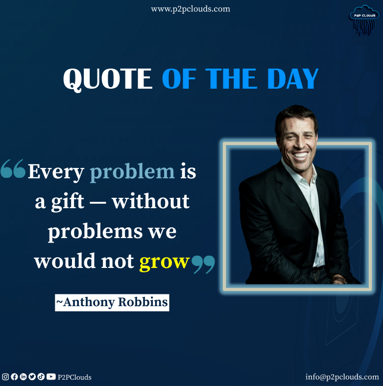 P2PClouds's tweet image. "Every problem is a gift ___ without problems we would not grow" ~AnthonyRobbins

#Quoteoftheday #quote  #problemtosolution #successquotes #motivation #inspiration #anthonyrobbins #contentwriter #entrepreneurship #p2pclouds #softwarecompany 
#digitalmediaagency