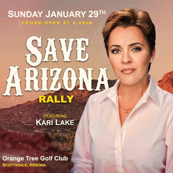 KariLake's tweet photo. TOMORROW: Join @KariLake for our #SaveArizona Rally at Orange Tree Golf Club in Scottsdale! 

Doors open at 5 PM 

REGISTER ⤵️

https://t.co/M6TBChye3L https://t.co/TcjEgcTpfE
