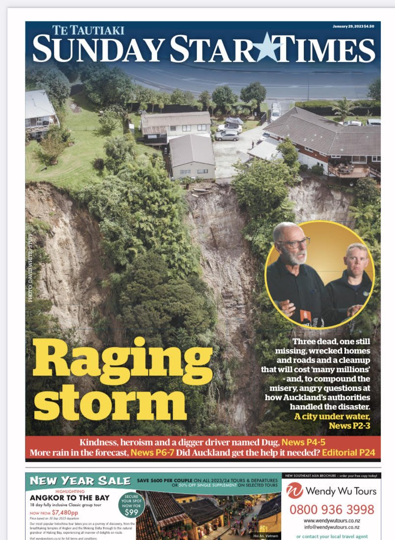Mōrena all. We hope you're dry, and safe! In today's Star-Times, six pages dedicated to Auckland's devastating floods including who knew what, when; the clean up, the heroes - and what next for our largest city?