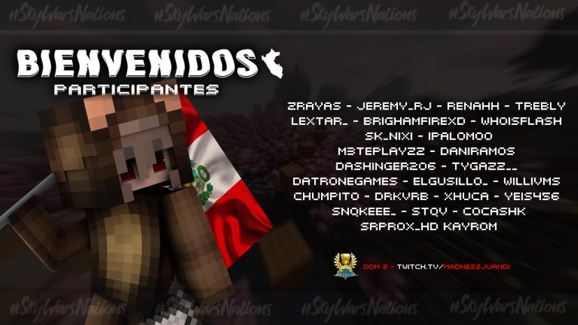 SkyWarsNations's tweet photo. Mañana! El momento de la verdad ah llegado, 24 Participantes Representando A su bandera 🇵🇪
Para saber quién es el mejor de Su País en este Torneo De Skywars Con ustedes Los 24 Participantes que buscarán ser top 1 del  Evento! 
Fav?
Rt? 
Se viene!

Diseño by @Simpeandoo @Smokeaoo https://t.co/QnaTAW0lxs