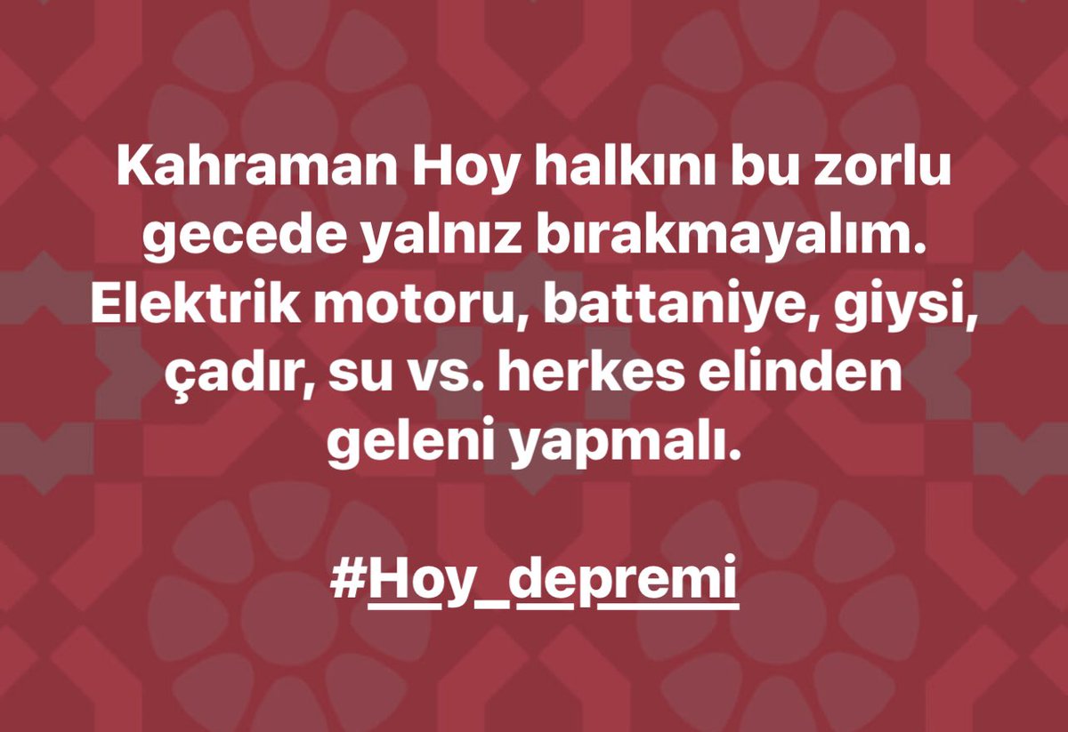 Kahraman Hoy halkını bu zorlu gecede yalnız bırakmayalım.
Elektrik motoru, battaniye, giysi, çadır, su vs. herkes elinden geleni yapmalı. 

#Hoy_depremi