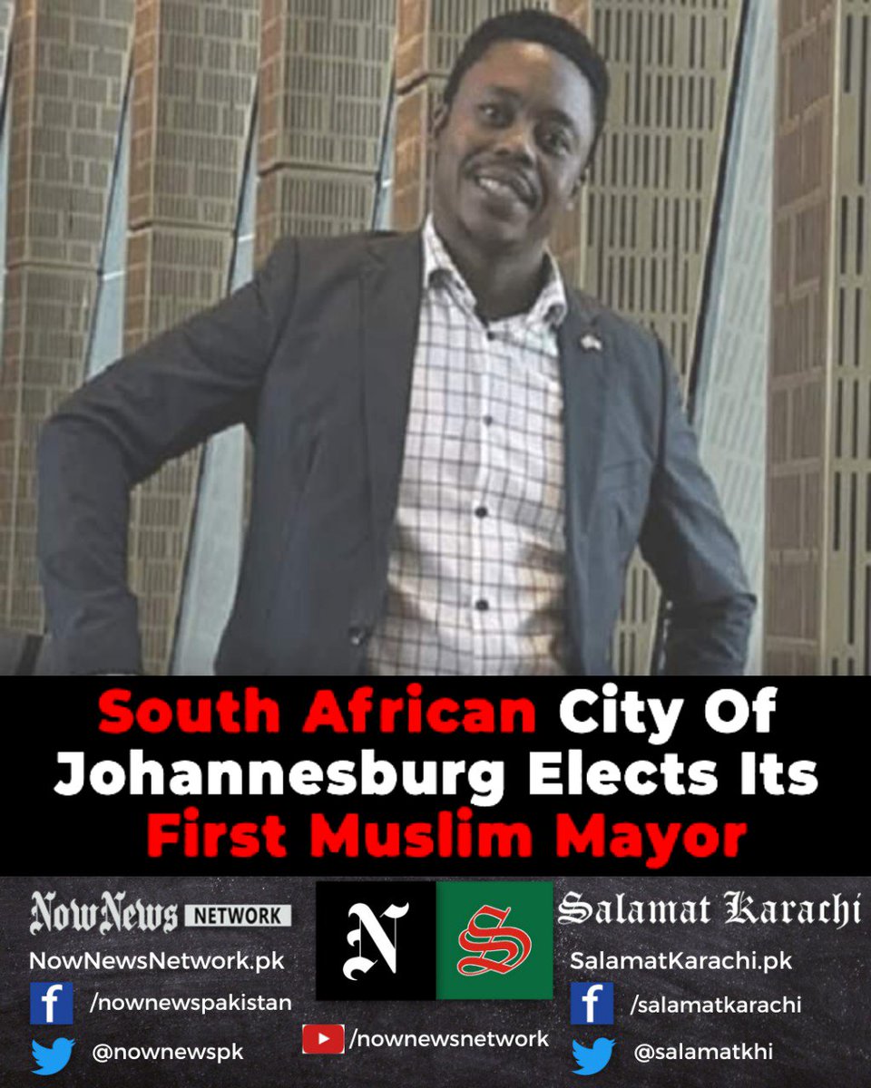 SalamatKHI's tweet image. #southafrican #city #FirstMuslim #Mayor #nownewsnetwork #salamatkhi
