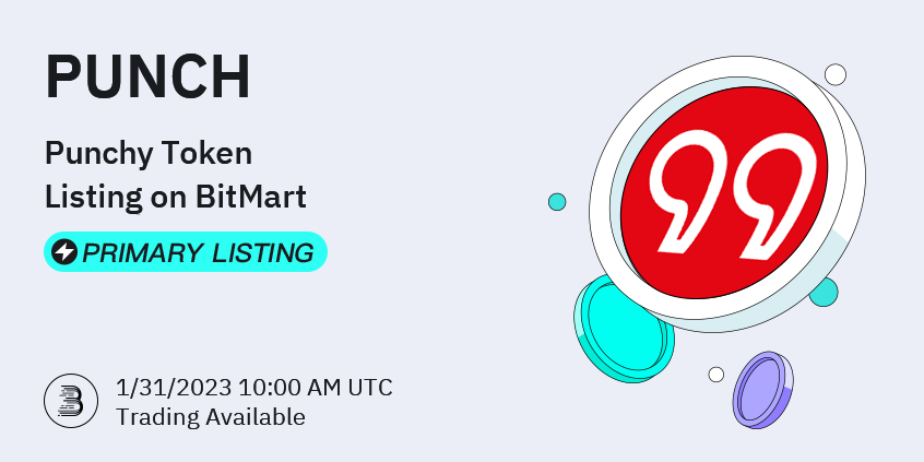 BitMartExchange's tweet photo. 🔥 #BitMart is thrilled to announce the exclusive primary listing of Punchy Token (PUNCH) @Punchword_off

💰 Trading pair: PUNCH/USDT
💎 Deposit feature: 1/29/2023 10:00 AM (UTC)
💎 Trade feature: 1/31/2023 10:00 AM (UTC)

Learn more: https://t.co/36KOld6VAY https://t.co/dHDiA1pRkm