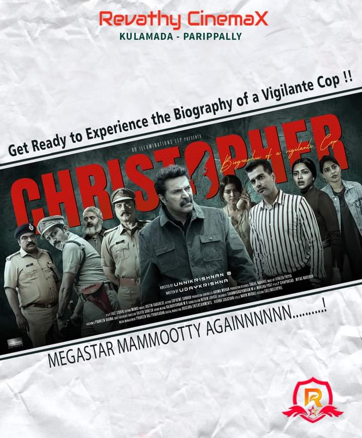 CHRISTOPHER
REEL SOON>>>>>>!
#revathycinemax #revathyxsara #anotherworld #BookMyShow #BUnnikrishnan #Udayakrishna #mammootty #mammoottyfans