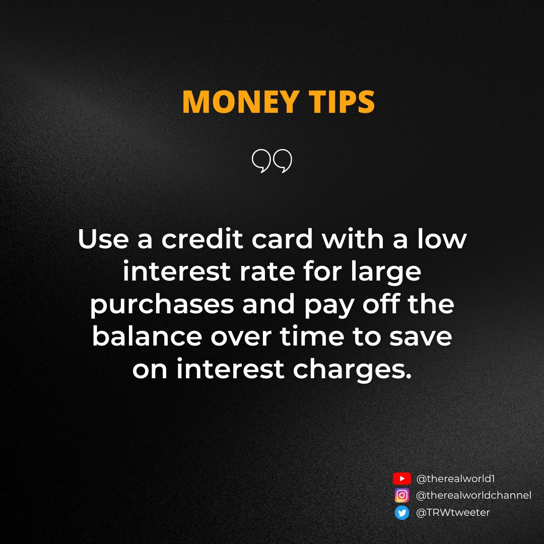 TRWtweeter's tweet image. Save on interest charges by using a credit card with a low interest rate for big purchases and paying off the balance over time. #creditcardmanagement #makemoneyonline