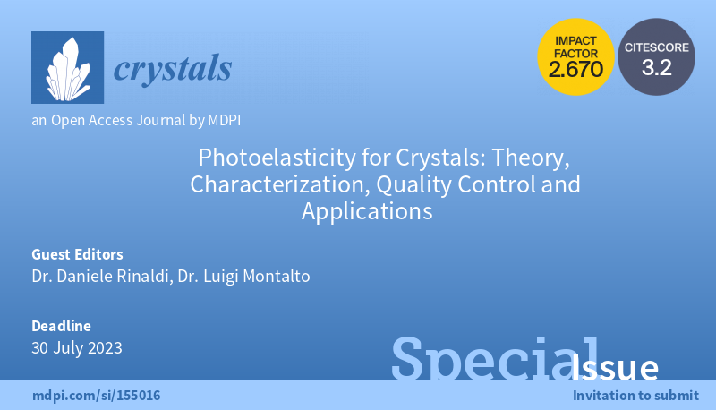 Crystals_MDPI's tweet image. 📢Special Issue &quot;Photoelasticity for Crystals: Theory, Characterization, Quality Control and Applications&quot;

⏳Deadline for submissions: 30 July 2023
👥Guest Editor: Dr. Daniele Rinaldi and Dr. Luigi Montalto  

👉mdpi.com/journal/crysta…

#photoelasticity
#quality_control
