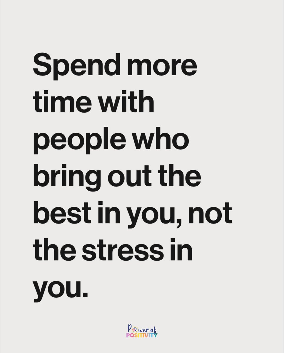 LIVEpositivity's tweet photo. Spend more time with people who bring out the best in you, not the stress in you. https://t.co/4gsJqc21so