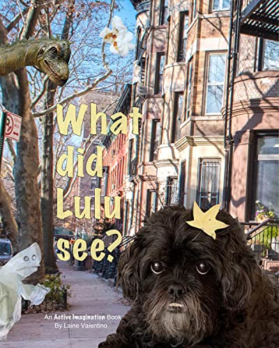 WHAT DID LULU SEE?: An Active Imagination Book by Laine Valentino Get it FREE on Kindle now! Amazon US: amazon.com/dp/B0BRDFDZ21/ Amazon UK: amazon.co.uk/dp/B0BRDFDZ21/ #ChildrensBooks #kidsbooks #freebooks #freekindlebooks #kindledeals #freebies #ebooks