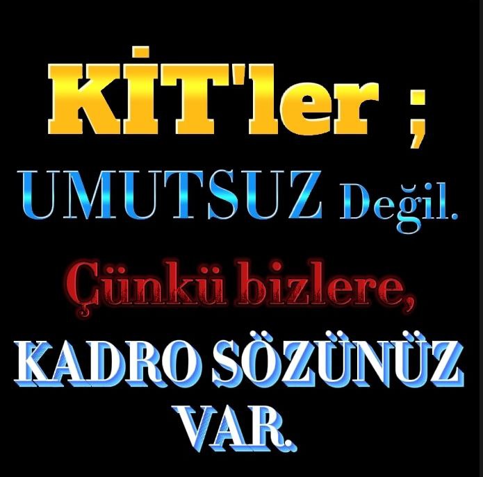 MutluSon KitlerOlsun
Mutlu olmayı Kit Taşeronları da hak ediyor. Devletimizin üvey evlat muamelesi yaptığı aşikardır. Bu yanlıştan dönülmesi ve Kit TAŞERONLARI hakkı olan Kadroya kavuşmalıdır