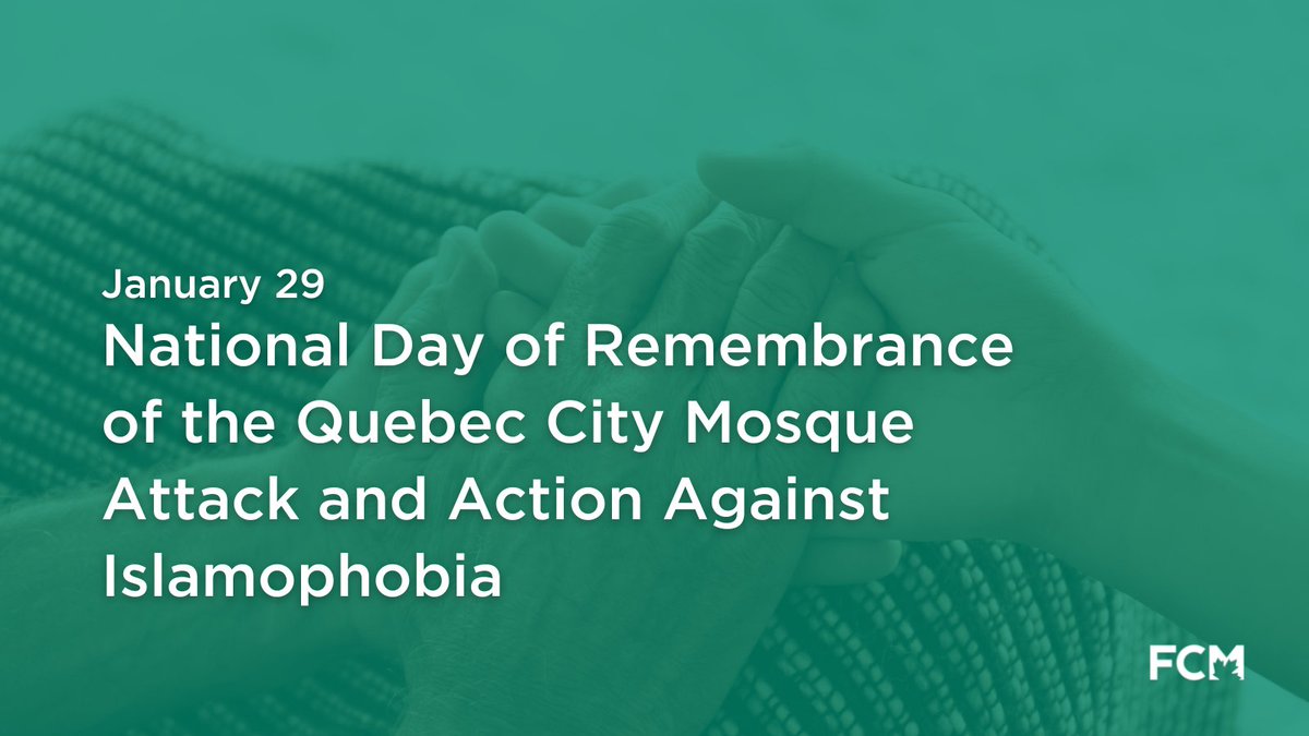FCM_online's tweet photo. Today is the National Day of Remembrance &amp; Action Against Islamophobia for the 2017 Quebec City Mosque Attack. FCM continues to mourn with Canada’s Muslim communities &amp; we commit to standing up against Islamaphobia, discrimination &amp; racism in all its forms https://t.co/C9tMBzNIT0 https://t.co/W1p2DMQmU4
