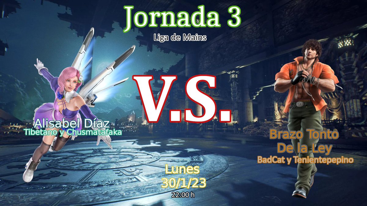 Ladies &amp; Gentleman!! Regresa la liga de dobles!!
Vamos a empezar la liga este 2023 con tremendo combatazo entre, los recién incorporados, @KEI_Chus y <a href="/Tibetanotk/">GG | Tibetano</a> (Alissa) VS <a href="/TenientePepino/">JD</a> y <a href="/BadCatGatocan/">DM | BadCat</a> (Miguel)!!!
Disculpad que se haya hecho esperar!!!
Os espero!!!