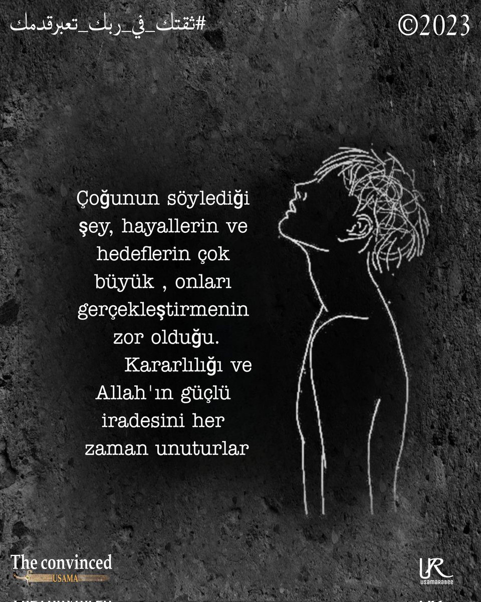 theconvinced's tweet photo. ما يقوله الكثيرون هو أن الأحلام والأهداف كبيرة جدًا ويصعب تحقيقها، 
إنهم ينسون دائمًا عزم الله وإرادته القوية.
What many say is that dreams and goals are too big and hard to achieve,
They always forget the determination and the strong will of Allah.
#ثقتك_في_ربك_تعبرقدمك
#ur https://t.co/3z9XvkJveU