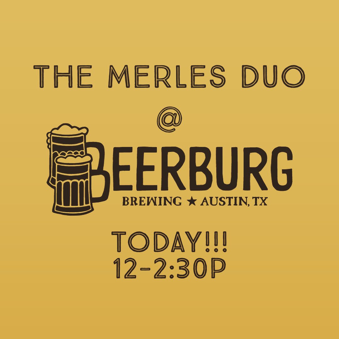 MerlesATX's tweet image. The duo is playing @BeerburgBrewing  today from 12-2:30p. Join us for great beer and food!