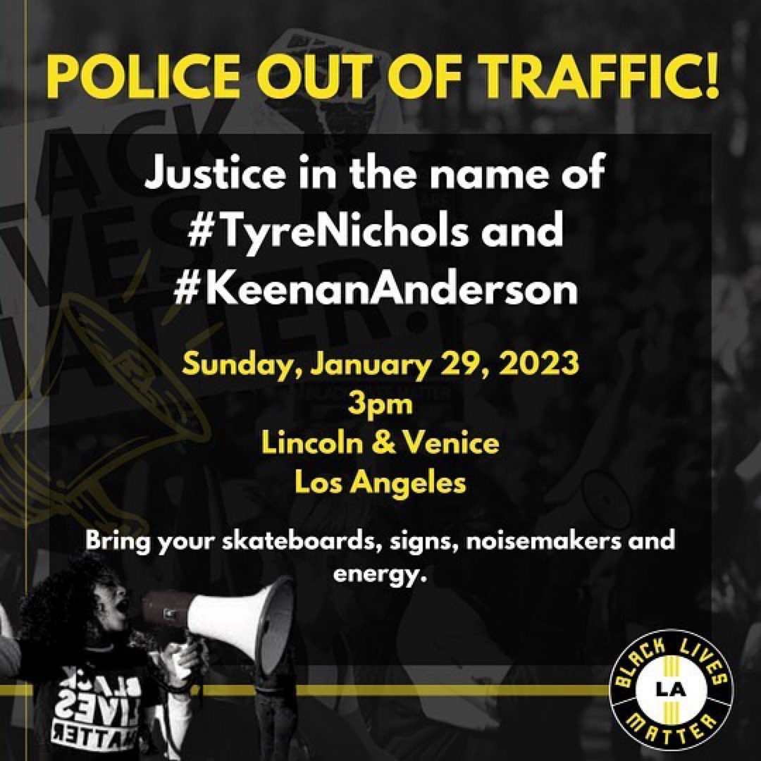 TODAY 3PM VENICE & LINCOLN
in the name of #TyreNichols..and #KeenanAnderson, #DaunteWright, #SandraBland, #DevinBrown, #PhilandoCastile, #JarvisLykes, #TerenceCrutcher #RonaldGreene…#CopsOutOfTrafficStops!
Bring signs, voices, skateboards, noisemakers & energy!
#BlackLivesMatter