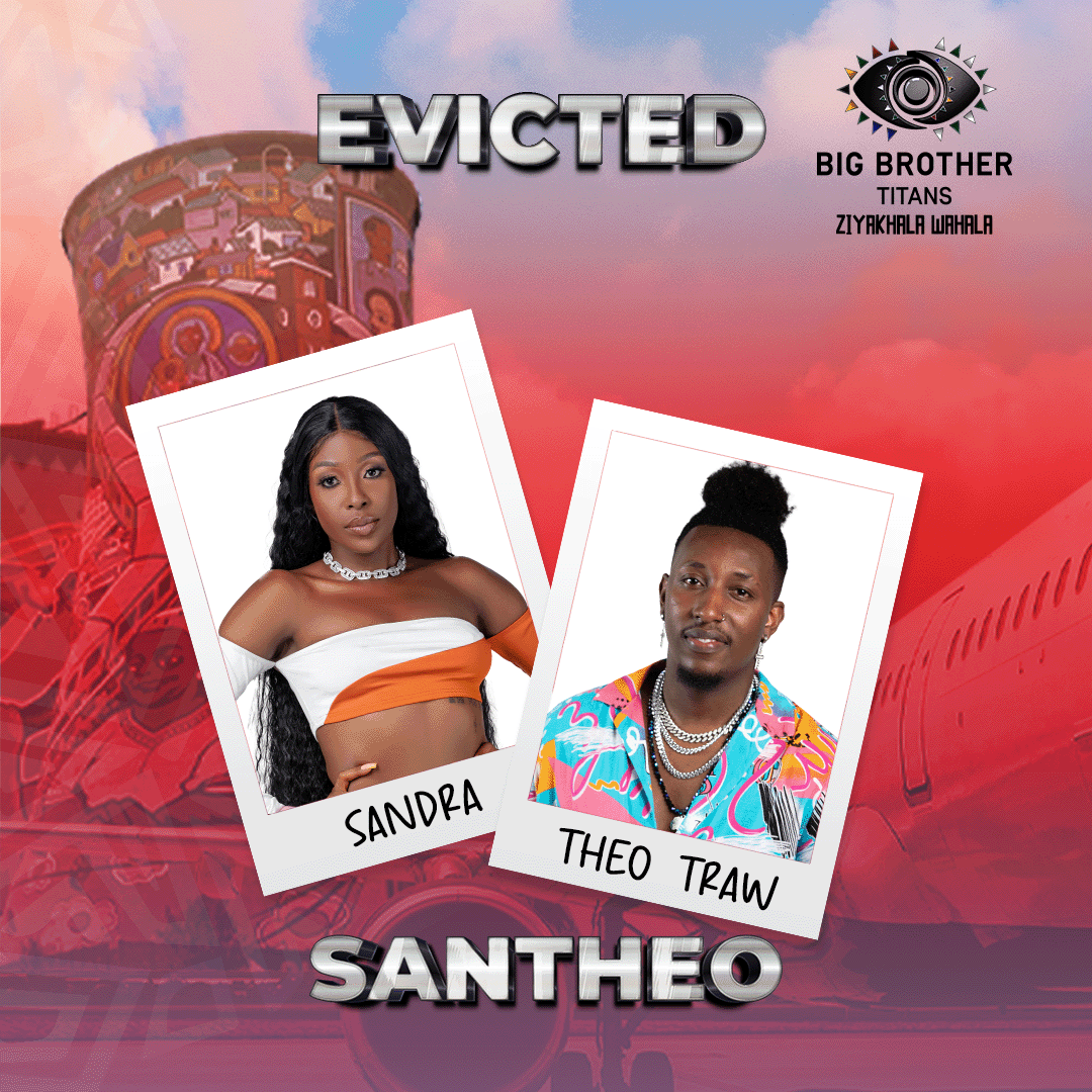 BigBroAfrica's tweet photo. Oh no! Sandra and Theo Traw are leaving the #BBTitans house. Remember to catch their exclusive exit interviews on our site in the coming days: https://t.co/bi1BJzCdF0 https://t.co/EXo9qXtV9g