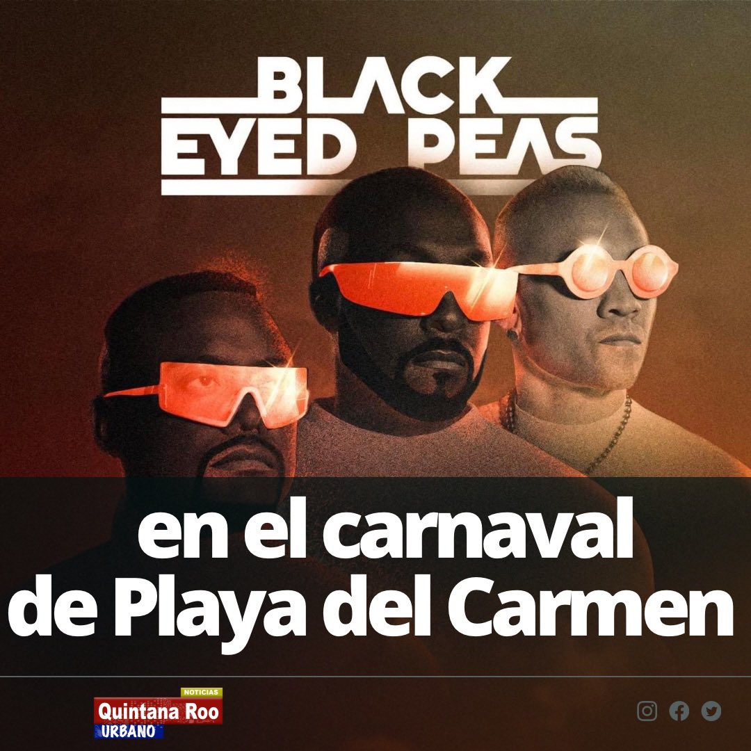 Quintana Roo Urbano on Twitter "Llegan Black Eyed Peas al carnaval de
