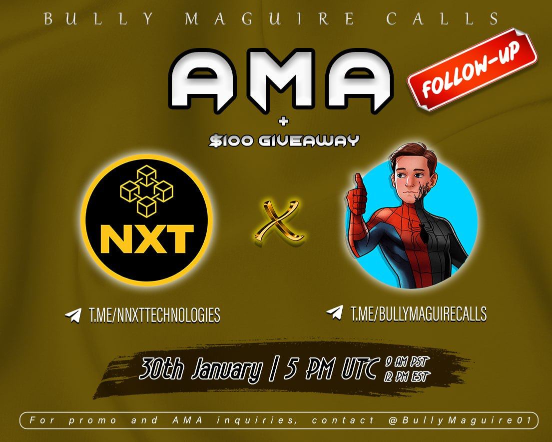 Join us on Monday Jan 30 to stay updated with NXT Technologies. 

Time: 5pm UTC (12pm EST, 9am PST)

NXT TG: T.me/NXTtechnologies
AMA TG: t.me/BullyMaguireCa…