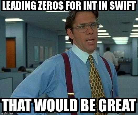 overflow_meme's tweet image. Leading zeros for Int in Swift stackoverflow.com/questions/2556… #swift #string #typeconversion #int