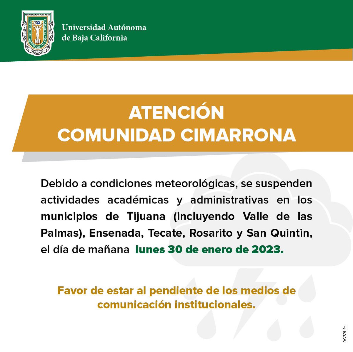 UABC_oficial's tweet photo. ATENCIÓN ⚠️

La UABC comunica que en el Campus Tijuana y Ensenada se suspenden actividades académicas el día de mañana lunes 30 de enero de 2023, la suspensión incluye a las unidades de Playas de Rosarito, Tecate, Valle de las Palmas y San Quintín. https://t.co/mpTGYleW8G