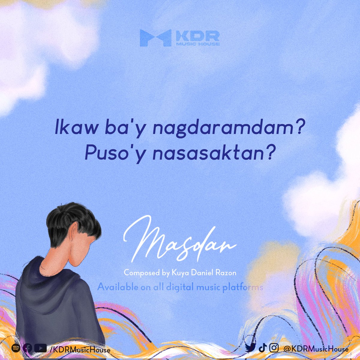 KDRMusicHouse's tweet photo. 🎵 Ikaw ba'y nagdaramdam?
Puso'y nasasaktan? 🎵

Stream #Masdan penned by Kuya Daniel Razon. 

🔗 https://t.co/3c15Iu6Enu 

#KDRMusicHouse https://t.co/yL2xAn8xf9