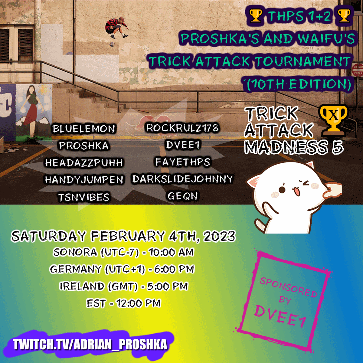 AdrianProshka's tweet photo. πTHPS 1+2π P&W's Trick Attack Tournament (10th Ed.) Trick Attack Madness 5
https://t.co/R28E1G5LXp
Sat Feb 4th, 2023
Sonora UTC-7 - 10:00 AM
Germany UTC+1 - 6:00 PM
Ireland GMT- 5:00 PM
EST - 12:00 PM
#thps #thps1and2 #tournament #TrickAttack #TonyHawk #skate #thpsTournament https://t.co/jvQlyBO8MO