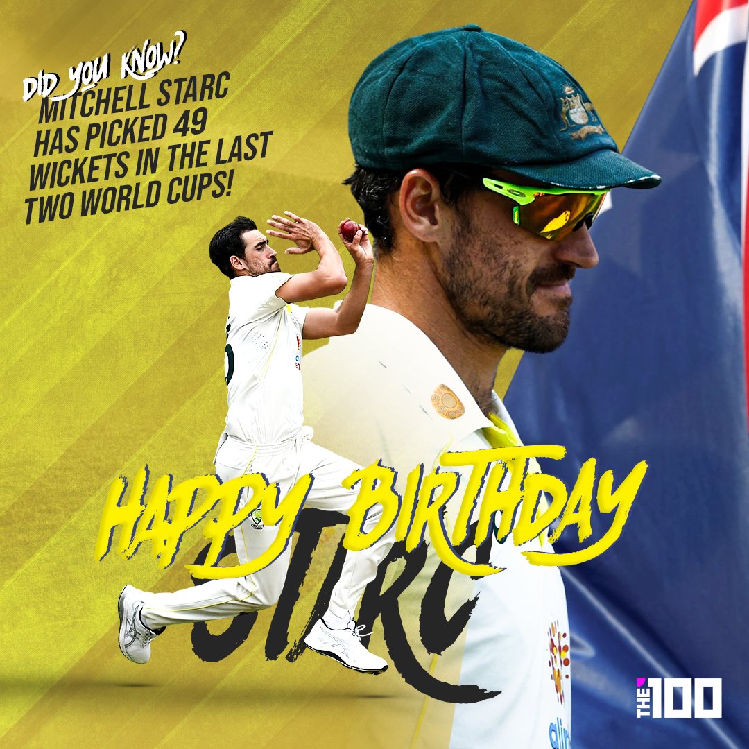 Happy Birthday Mitchell Starc have a great year ahead    