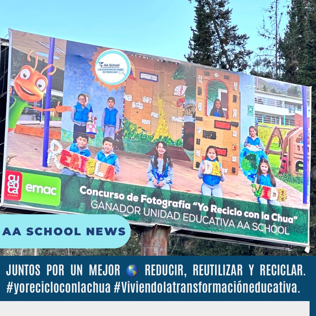 Nuestros 👧🏽🧒👱🏻‍♀️👱🏽del 🌍 están comprometidos con el 🐼🌲💦. 🔊Grandes noticias‼️El AA School es el ganador del Concurso escolar de Fotografía: “Yo Reciclo con la Chua” ♻️🐜💙🤍 @EMAC EP. Felicitamos su iniciativa. Visita la valla de reconocimiento en Autopista Cuenca Azogues KM 14