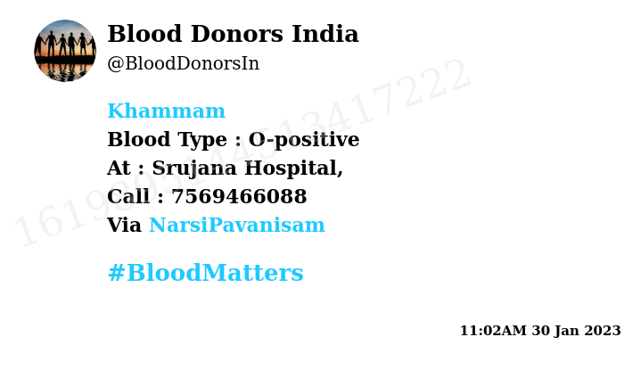 #SOS
#Khammam
Need #Blood Type :  O-positive
Blood Component : Blood
Number of Units : 2
Primary Number : 7569466088
Secondary Number : 9491892093
Patient : Nagamani
Illness : Leg Surgery
Via: @NarsiPavanisam
#BloodMatters