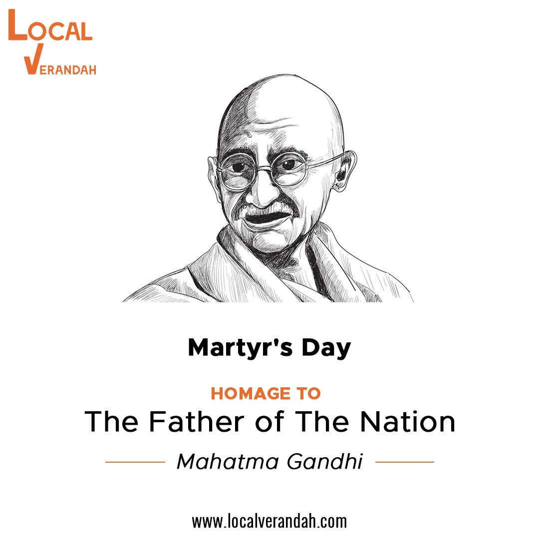 Local Verandah pays a heartfelt tribute to the Father of the Nation, Mahatma Gandhi on his death anniversary today.

#LocalVerandah #martyrsday #mahatmagandhi #fatherofthenation #india